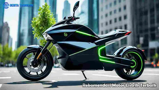 Rekomendasi Motor Listrik Terbaik
